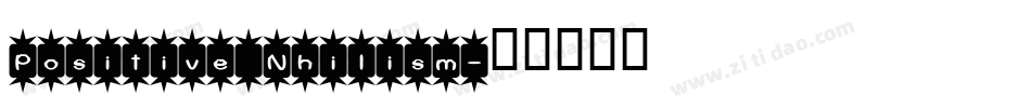 Positive Nhilism字体转换